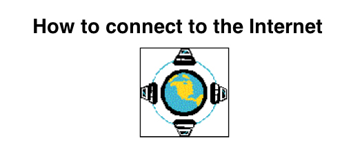 How to connect to the Internet